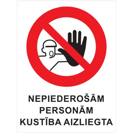 Zīme "Nepiederošām personām ieeja aizliegta" teksts