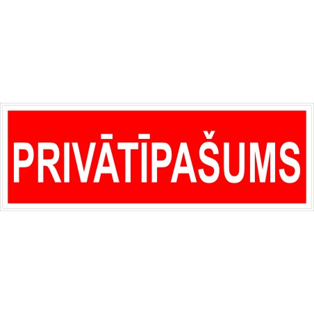 Zīme "Privātīpašums"