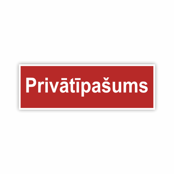 Zīme "Privātīpašums"