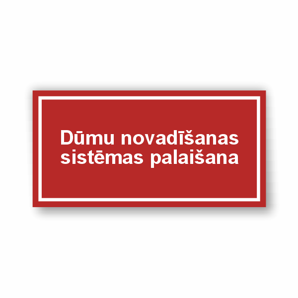 Luminiscējoša zīme "Dūmu novadīšanas sistēmas palaišana"