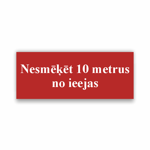 Zīme "Nesmēķēt 10 m no ieejas"