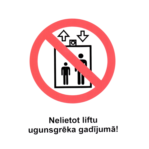 Zīme “Nelietot liftu ugunsgrēka gadījumā”