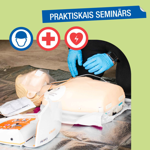 Praktiskais seminārs ''Atdzīvināšanas pasākumu veikšana, izmantojot automātisko ārējo defibrilatoru''