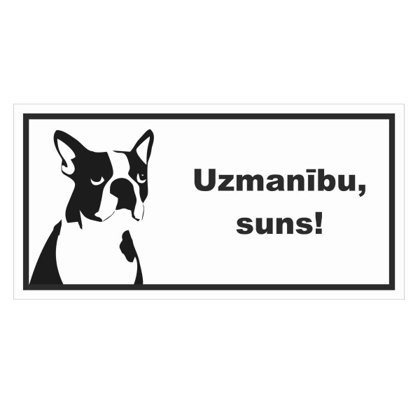 Zīme "Uzmanību, suns!" (franču buldogs)